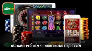 Các trò chơi phổ biến khi chơi casino trực tuyến trên điện thoại
