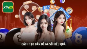 Cách tạo dàn đề 64 số đơn giản mà hiệu quả