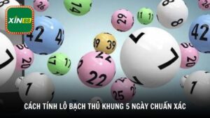 Cách tính lô bạch thủ khung 5 ngày chuẩn xác