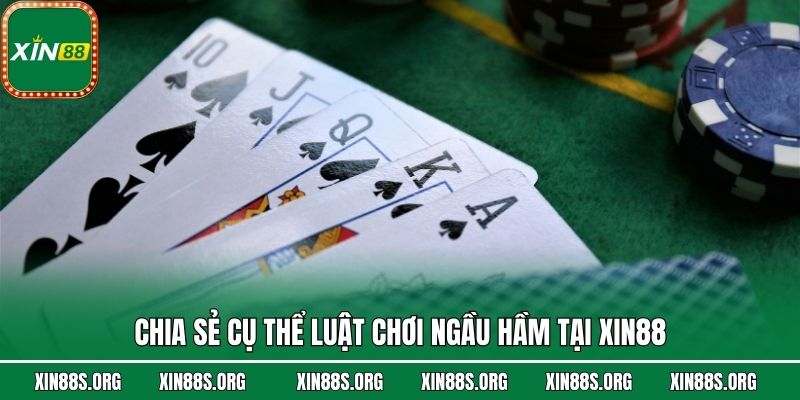 Chia sẻ cụ thể luật chơi Ngầu Hầm tại Xin88