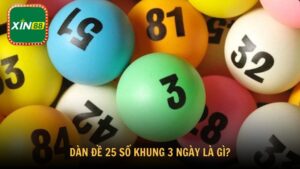 Dàn đề 25 số khung 3 ngày là gì?