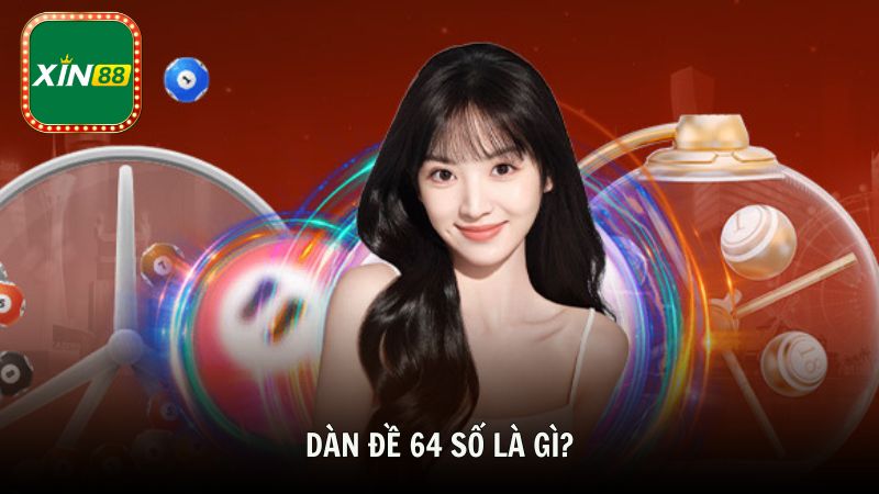 Dàn đề 64 số là gì?