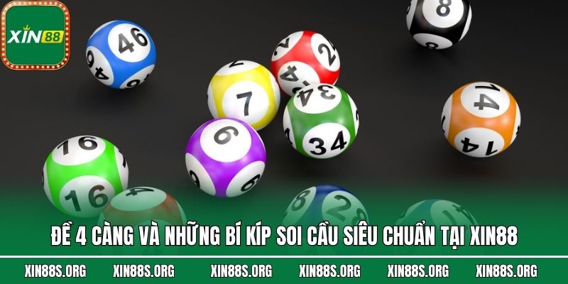 Đề 4 Càng Và Những Bí Kíp Soi Cầu Siêu Chuẩn Tại Xin88