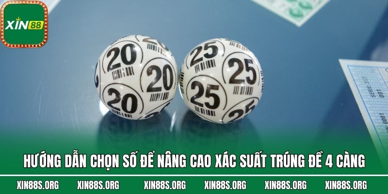 Hướng dẫn chọn số để nâng cao xác suất trúng đề 4 càng