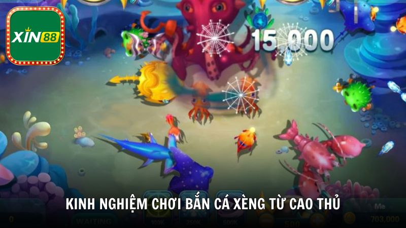 Kinh nghiệm chơi bắn cá Xèng từ cao thủ Xin88