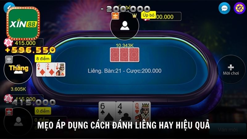 Mẹo áp dụng cách đánh Liêng hay hiệu quả từ cao thủ Xin88