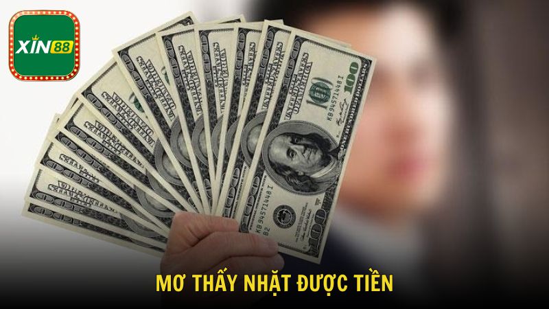 Giải Mã Chi Tiết Mơ Thấy Nhặt Được Tiền Là Điềm Gì Cùng Xin88