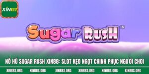 Nổ Hũ Sugar Rush Xin88: Slot Kẹo Ngọt Chinh Phục Người Chơi