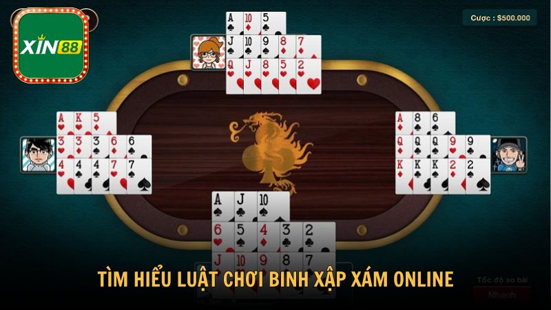 Tìm hiểu luật chơi binh xập xám online cơ bản