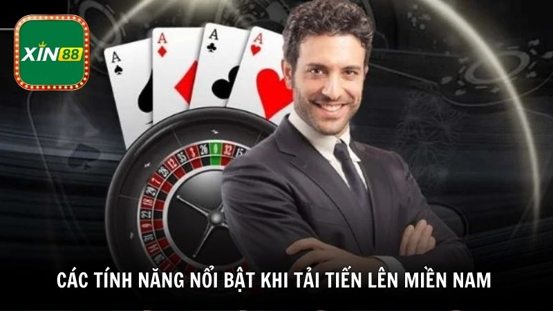 Các tính năng nổi bật khi tải tiến lên miền Nam miễn phí