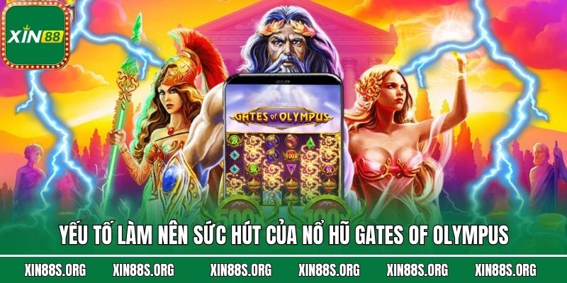 Yếu tố làm nên sức hút của nổ hũ Gates of Olympus